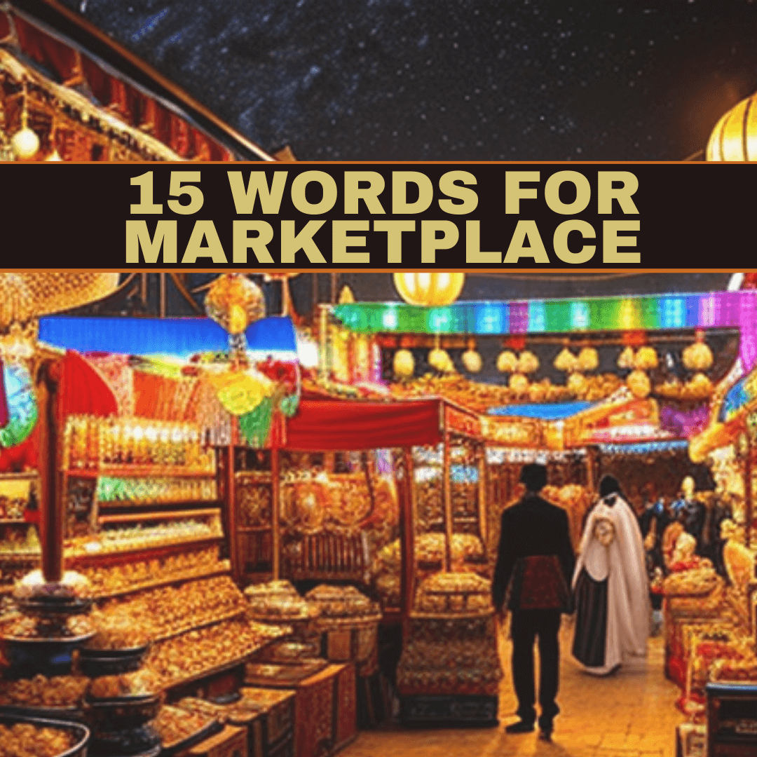 15 Words for Marketplace to Enrich Your Writing