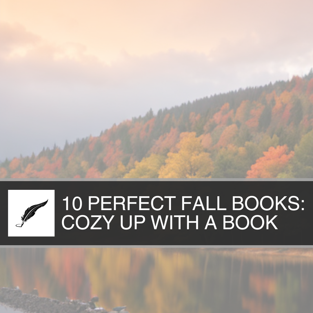 10 Perfect Fall Books: Cozy Up With a Book This Autumn