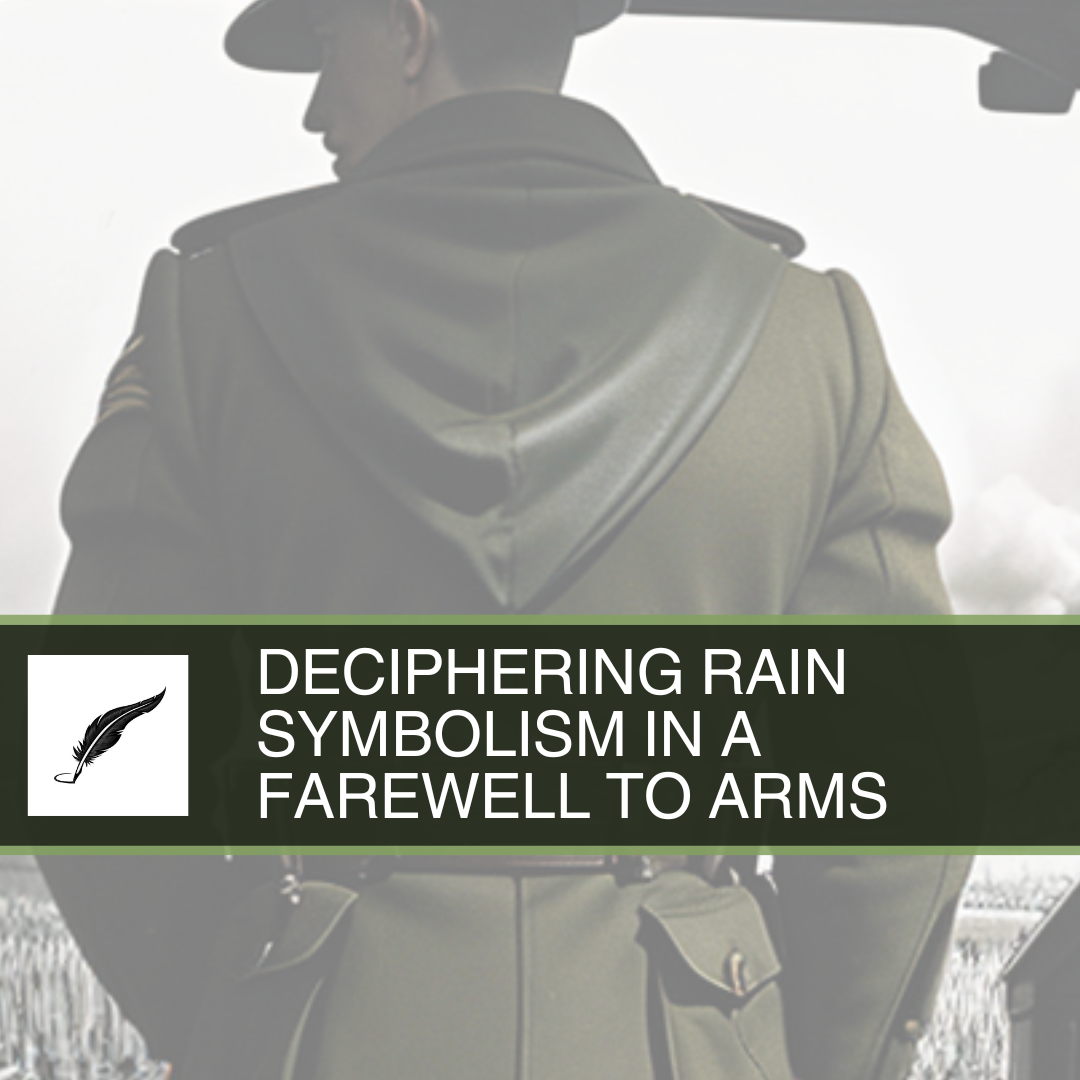 Deciphering Rain Symbolism in “A Farewell to Arms”